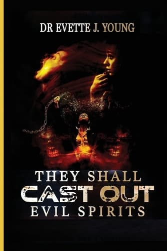 Cover of They Shall Cast Out Evil Spirits