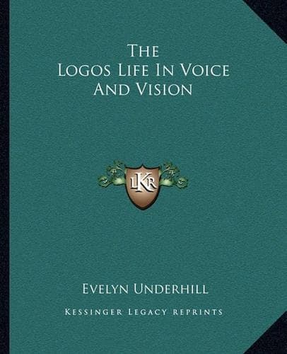 Cover of The Logos Life In Voice And Vision