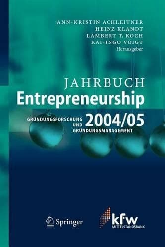 Cover of Jahrbuch Entrepreneurship 2004/05: Grundungsforschung Und Grundungsmanagement