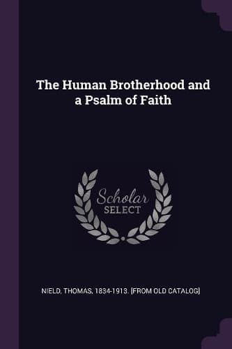 Cover of The Human Brotherhood and a Psalm of Faith