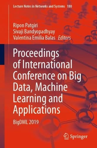 Cover of Proceedings of International Conference on Big Data, Machine Learning and Applications: BigDML 2019(180 Lecture Notes in Networks and Systems)