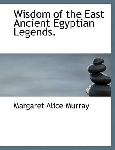 Cover of Wisdom of the East Ancient Egyptian Legends.