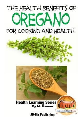 Cover of The Health Benefits of Oregano For Healing and Cooking