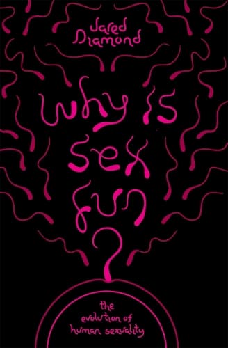 Cover of Why Is Sex Fun?: The Evolution of Human Sexuality(Science Masters)