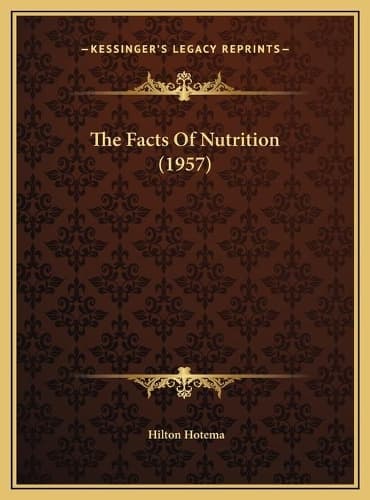 Cover of The Facts Of Nutrition (1957)
