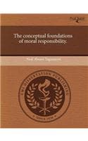 Cover of The Conceptual Foundations of Moral Responsibility