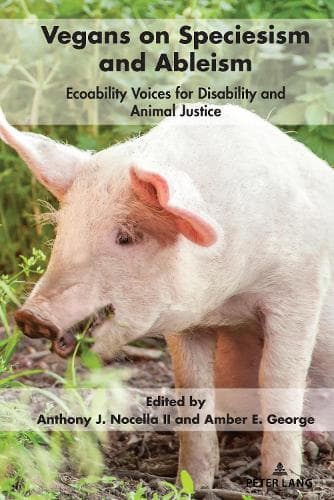 Cover of Vegans on Speciesism and Ableism