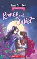 Cover of Thea Stilton Classic Tales: Romeo and Juliet