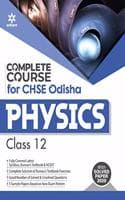 Cover of Complete Course for Chse Odisha Physics Class 12 for 2021 Exam