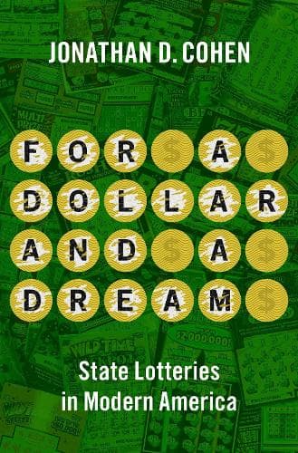 Cover of For a Dollar and a Dream: State Lotteries in Modern America