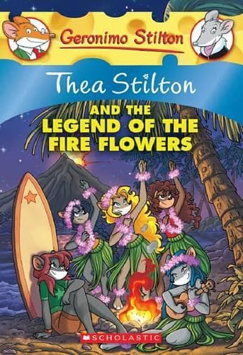 Cover of Thea Stilton and Legend of the Fire Flowers (Thea Stilton #15): (15 Thea Stilton)