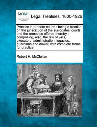 Cover of Practice in probate courts