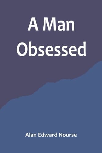 Cover of A Man Obsessed
