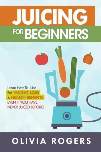 Cover of Juicing for Beginners