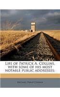 Cover of Life of Patrick A. Collins, with Some of His Most Notable Public Addresses;