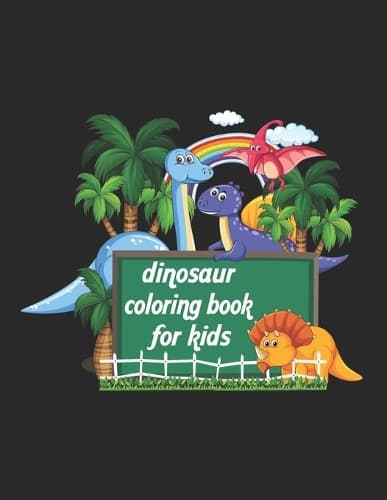 Cover of Dinosaur Coloring Book For Kids