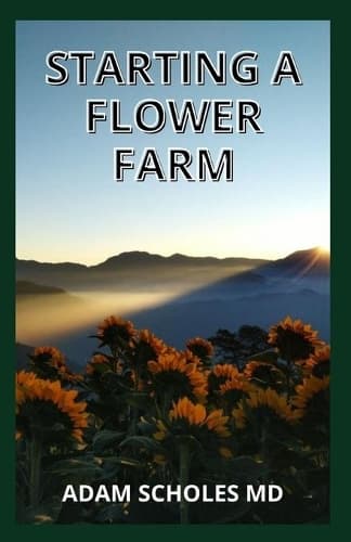 Cover of Starting a Flower Farm