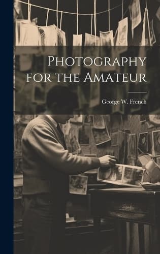 Cover of Photography for the Amateur
