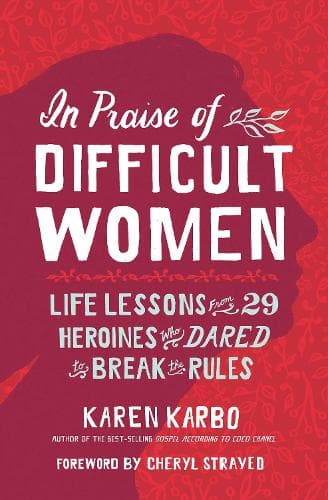 Cover of In Praise of Difficult Women