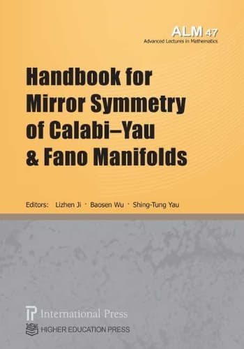 Cover of Handbook for Mirror Symmetry of Calabi–Yau and Fano Manifolds
