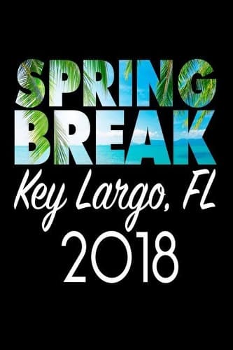 Cover of Spring Break Key Largo FL 2018