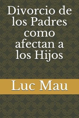 Cover of Divorcio de los Padres como afectan a los Hijos