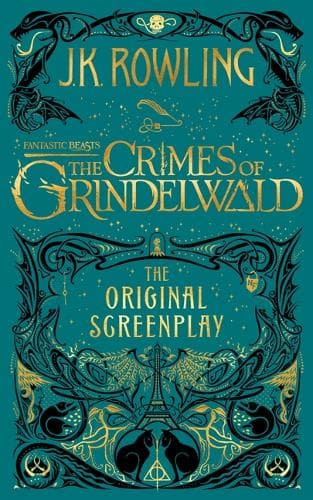 Cover of Fantastic Beasts: The Crimes of Grindelwald -- The Original Screenplay
