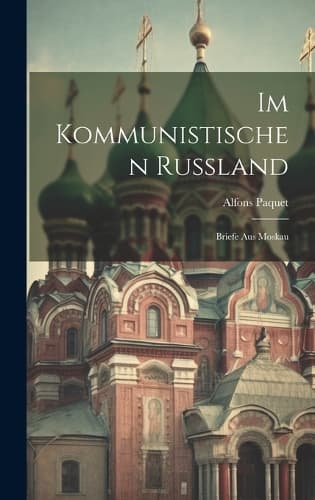 Cover of Im kommunistischen Russland; Briefe aus Moskau