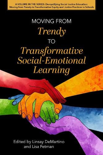 Cover of Moving from Trendy Social-Emotional Learning to Transformative Social-Emotional Learning