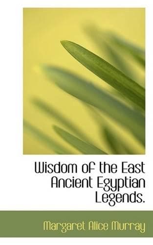 Cover of Wisdom of the East Ancient Egyptian Legends.