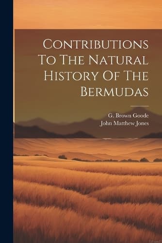 Cover of Contributions To The Natural History Of The Bermudas