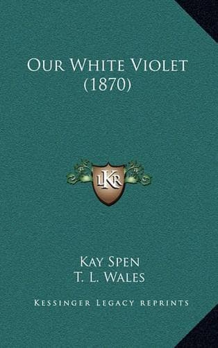 Cover of Our White Violet (1870)