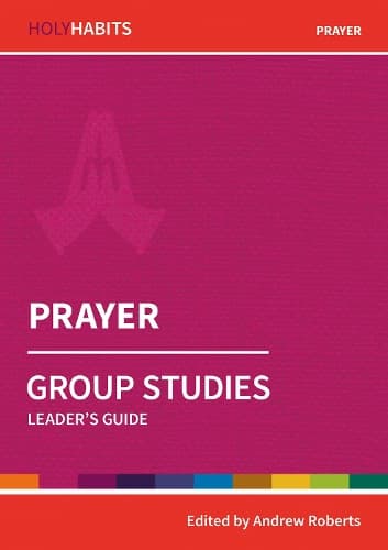 Cover of Holy Habits Group Studies: Prayer