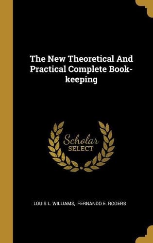 Cover of The New Theoretical And Practical Complete Book-keeping
