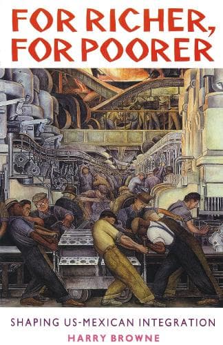 Cover of For Richer, For Poorer: Shaping US-Mexican Integration