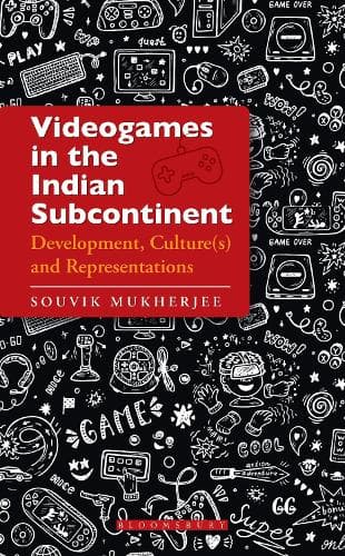 Cover of Videogames in the Indian Subcontinent