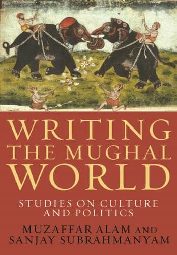 Cover of Writing the Mughal World