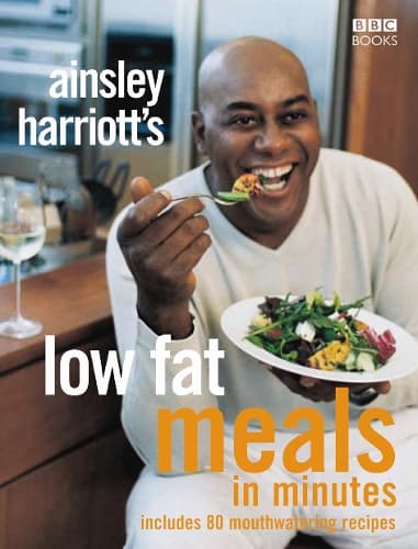 Cover of Ainsley Harriott's Low Fat Meals In Minutes