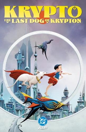 Cover of Krypto: The Last Dog of Krypton