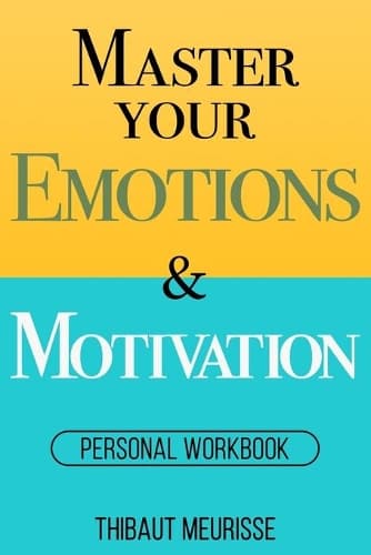 Cover of Master Your Emotions & Motivation