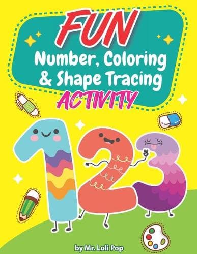 Cover of Fun Number, Coloring & Shape Tracing Activity