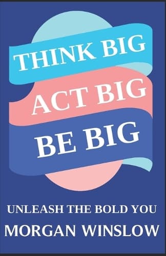 Cover of Think Big, Act Big, Be Big