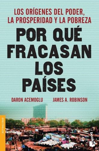 Cover of Por Qué Fracasan Los Países: Los Orígenes del Poder, La Prosperidad Y La Pobreza / Why Nations Fail