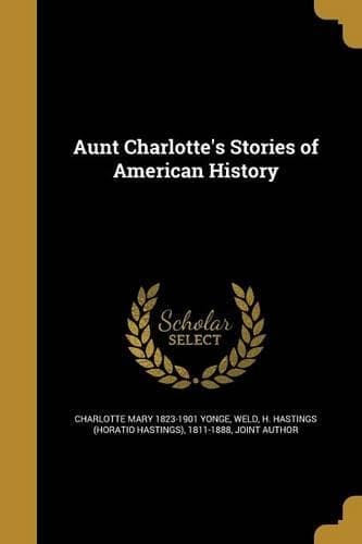 Cover of Aunt Charlotte's Stories of American History