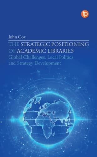 Cover of The Strategic Positioning of Academic Libraries