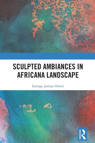 Cover of Sculpted Ambiances in Africana Landscape