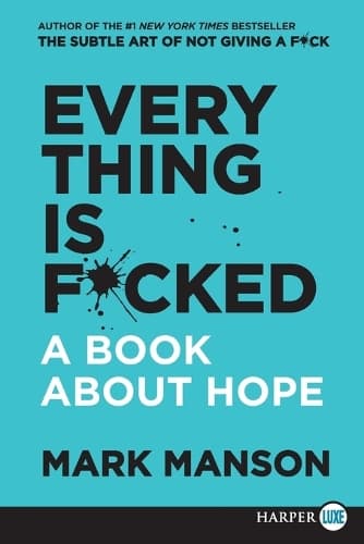 Cover of Everything Is F*cked: A Book About Hope [Large Print]