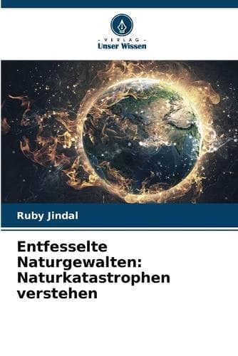 Cover of Entfesselte Naturgewalten: Naturkatastrophen verstehen