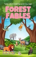 Cover of FOREST FABLES: Tales of Friendship and Courage