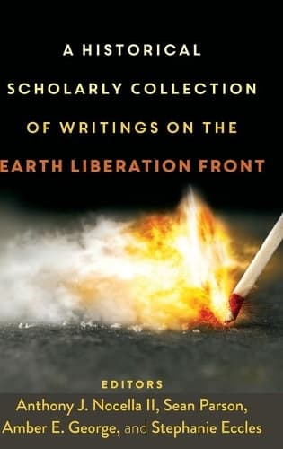 Cover of A Historical Scholarly Collection of Writings on the Earth Liberation Front